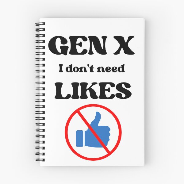 Item preview, I'm GEN X I don't need likes. Funny T shirt. Funny Gen X Gift. designed and sold by MamaNeeaDesigns.