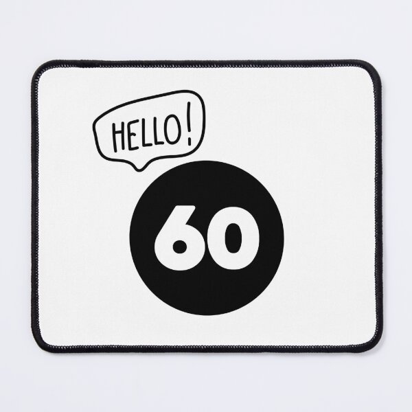 Item preview, Hello 60 - Sixty Year Old Birthday Design designed and sold by MagicalFun.