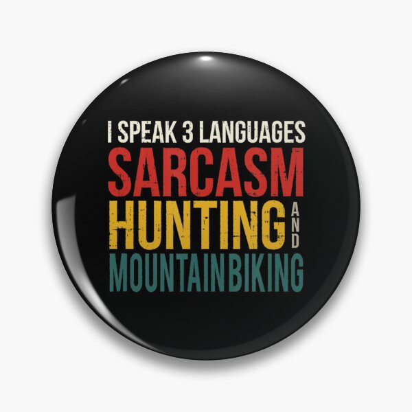 Item preview, Speak 3 Languages Sarcasm Hunting And Mountain Biking designed and sold by NhungYenvi.
