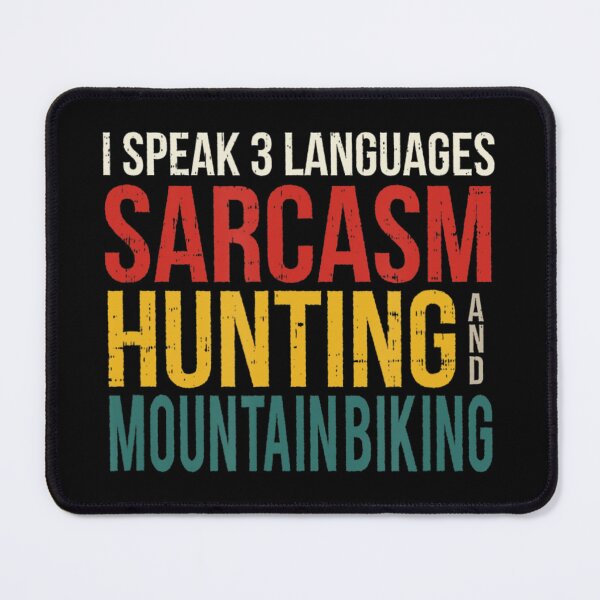 Item preview, Speak 3 Languages Sarcasm Hunting And Mountain Biking designed and sold by NhungYenvi.