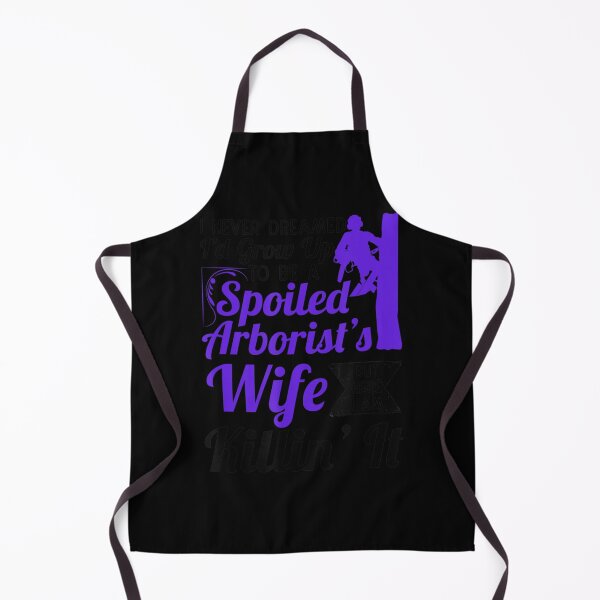 Item preview, Spoiled Arborist's Wife designed and sold by NhungYenvi.