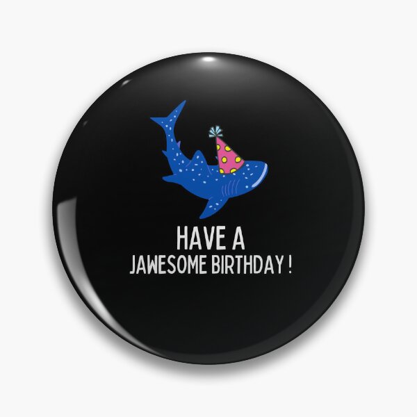 Item preview, have a jawesome Birthday ! , Funny Birthday gift , Shark Birthday  designed and sold by Every Pet  Shirts.