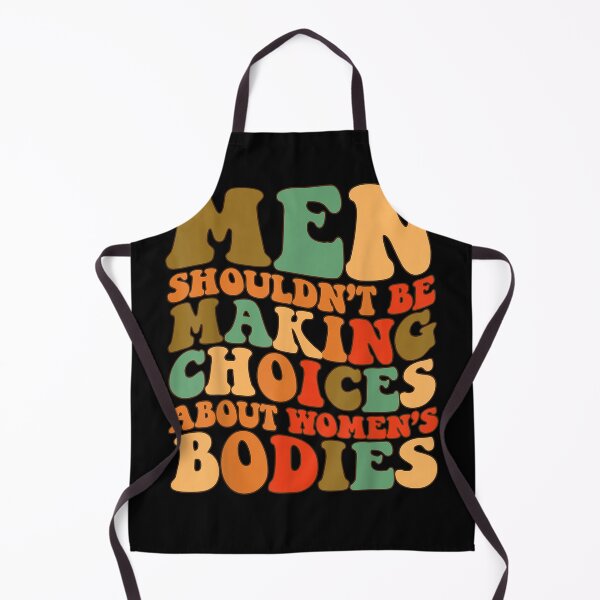 Item preview, Men Shouldn't Be Making Choices About Women's Bodies Rights designed and sold by aumarian.