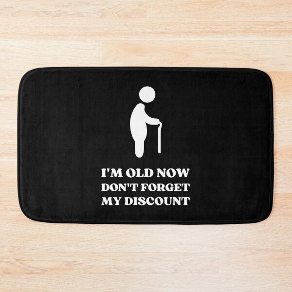 Item preview, Don't Forget My Discount | Funny Old People Birthday Design designed and sold by appareltolove.