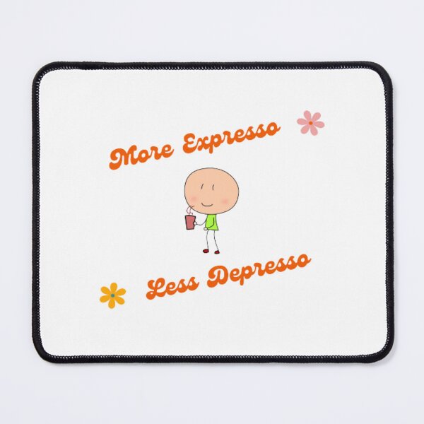 Item preview, Coffee Life More Expresso Less Depresso (Light Background) designed and sold by embaarc.