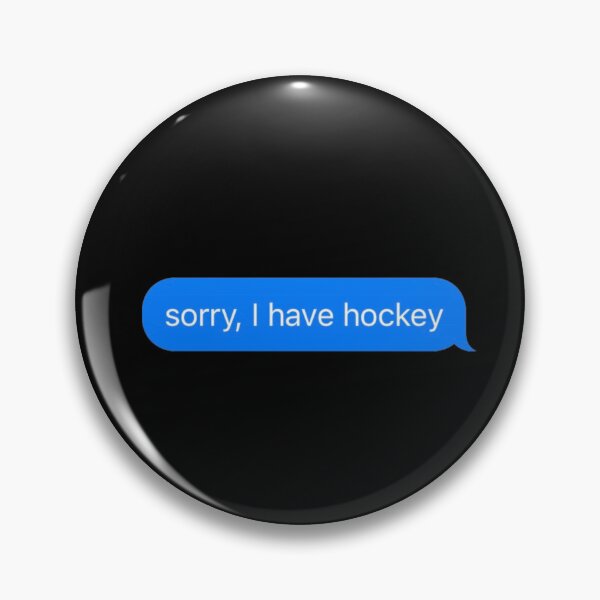 Item preview, Sorry I Have Hockey Text Message Black - Funny Gym designed and sold by GymWearDepot.