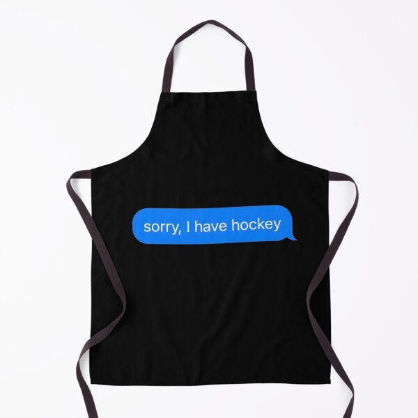 Item preview, Sorry I Have Hockey Text Message Black - Funny Gym designed and sold by GymWearDepot.