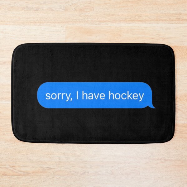 Item preview, Sorry I Have Hockey Text Message Black - Funny Gym designed and sold by GymWearDepot.