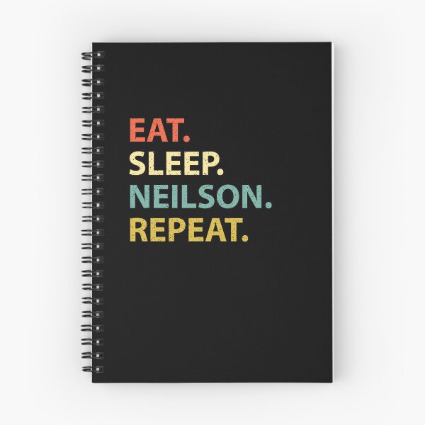 Item preview, Eat. Sleep. Neilson. Repeat. designed and sold by FunnyClever.