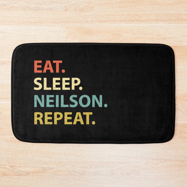 Item preview, Eat. Sleep. Neilson. Repeat. designed and sold by FunnyClever.