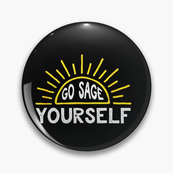Item preview, Go Sage Yourself Sunshine designed and sold by Edmonds07.