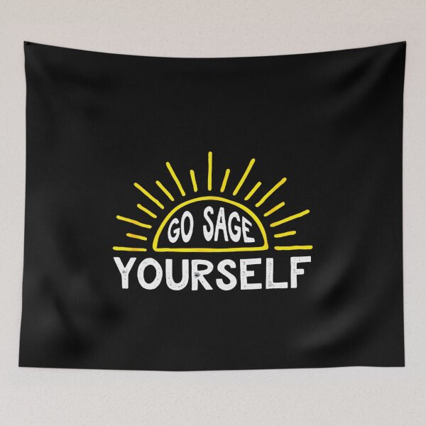 Item preview, Go Sage Yourself Sunshine designed and sold by Edmonds07.