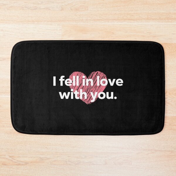 Item preview, I fell in love with you. designed and sold by 1Lio.