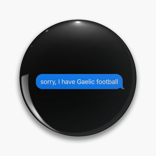 Item preview, Sorry I Have Gaelic Football Text Message Black - Funny Gym designed and sold by GymWearDepot.