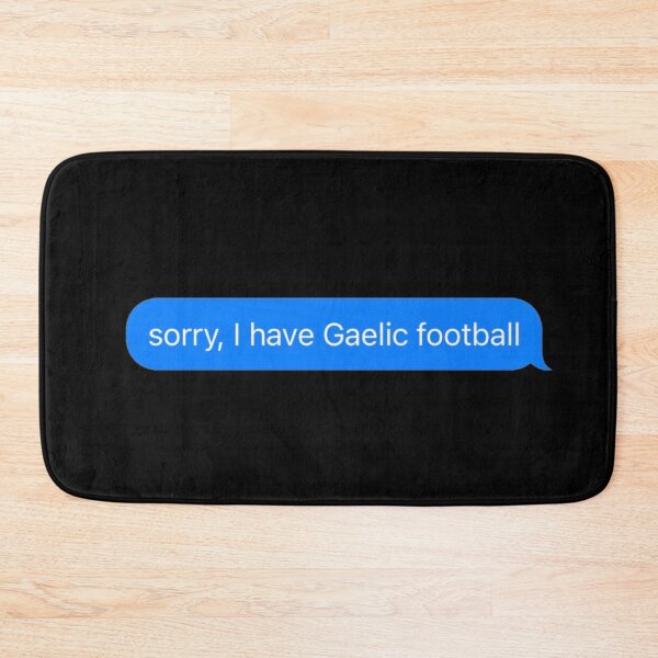 Item preview, Sorry I Have Gaelic Football Text Message Black - Funny Gym designed and sold by GymWearDepot.