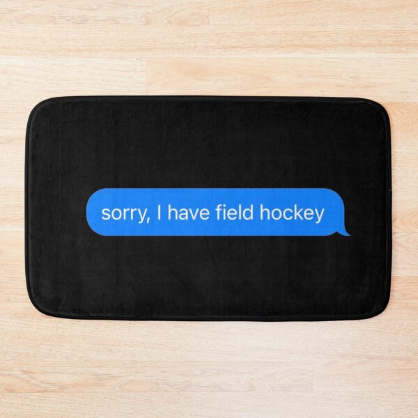Item preview, Sorry I Have Field Hockey Text Message Black - Funny Gym designed and sold by GymWearDepot.