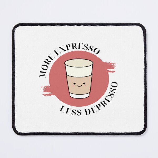 Item preview, Coffee Cup More Expresso Less Depresso (Light Background) designed and sold by embaarc.