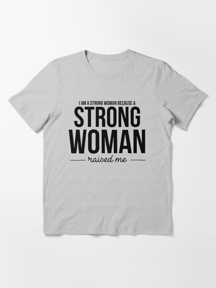Strong Women Raise Strong Women Shirt Strong Women Shirt