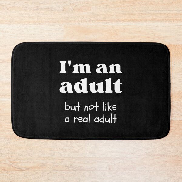 Item preview, I'm An Adult But Not Like A Real Adult designed and sold by appareltolove.