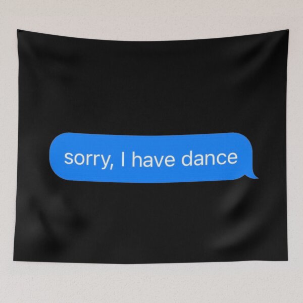 Item preview, Sorry I Have Dance Text Message Black - Funny Gym designed and sold by GymWearDepot.