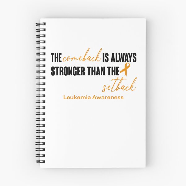 Item preview, Leukemia Awareness - The Comeback is Always Stronger Than The Setback designed and sold by Robbsyn.
