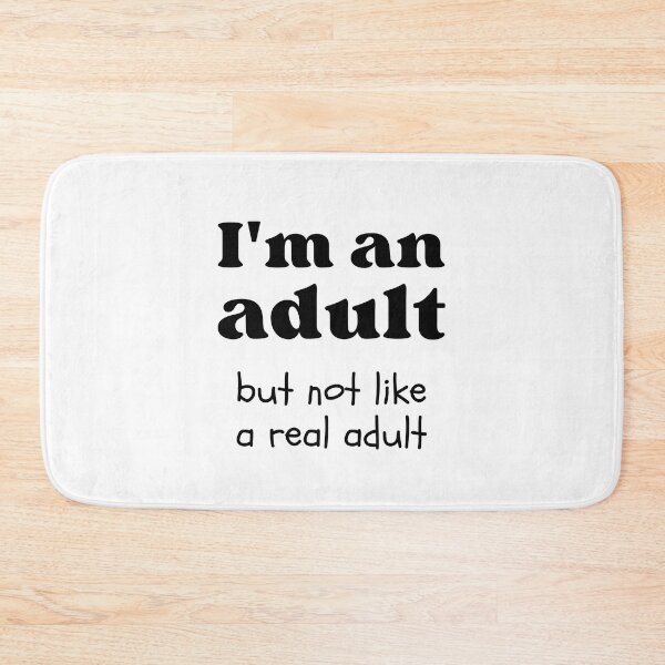 Item preview, I'm An Adult But Not Like A Real Adult designed and sold by appareltolove.
