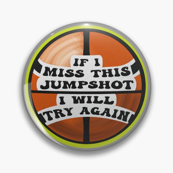 Item preview, If I Miss This Jumpshot I Will Try Again designed and sold by THROUGH-LIFE.