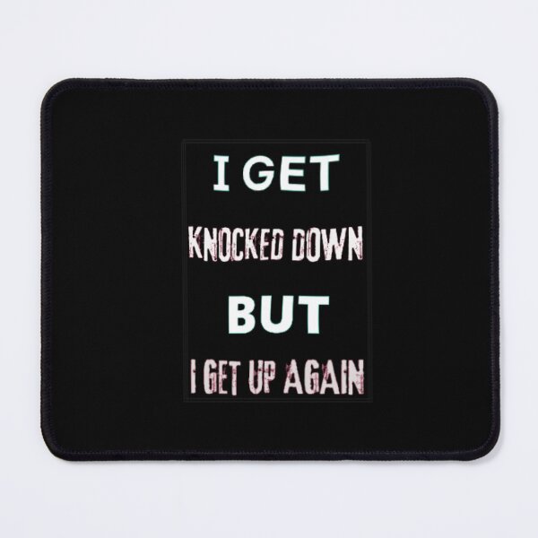 Item preview, I get knocked down but I get up again designed and sold by TracyPhotoArt.
