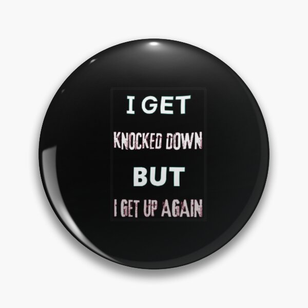 Item preview, I get knocked down but I get up again designed and sold by TracyPhotoArt.
