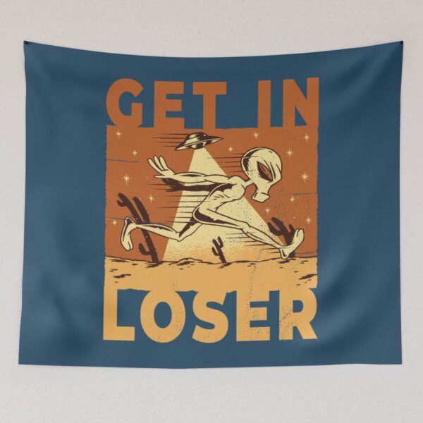Item preview, Get In Loser - Alien Abduction designed and sold by JurrienBlind.