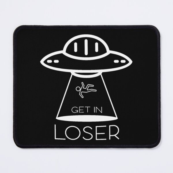 Item preview, Get in loser - Aliens designed and sold by JurrienBlind.