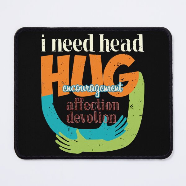 Item preview, I Need Head Hugs Encouragement Affection Devotion | Dark Background designed and sold by JenTrinhArt.
