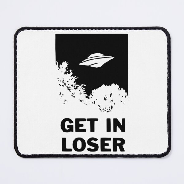 Item preview, Get in Loser Alien Ufo Space Gift designed and sold by JurrienBlind.