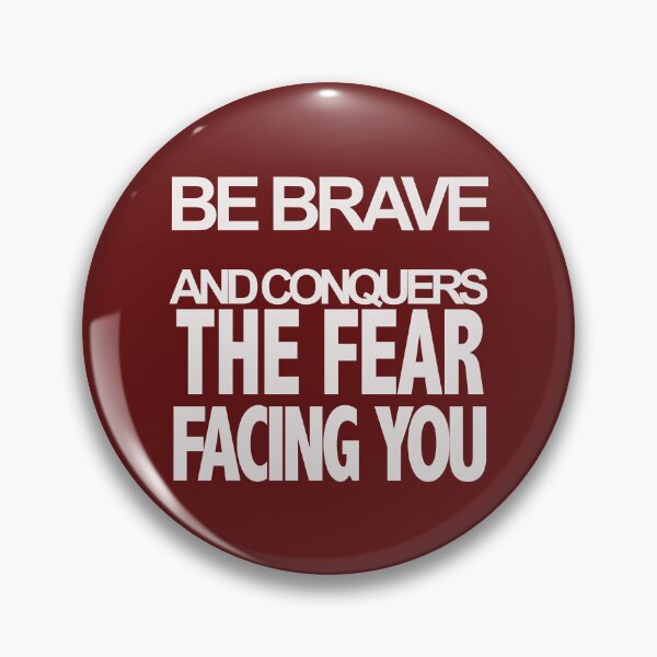 Item preview, Funny  Be brave and conquers the fear facing you    designed and sold by VIINTAGRAD.