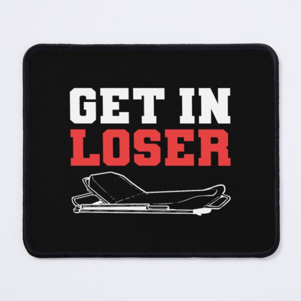 Item preview, Get In Loser Ambulance Driver EMT designed and sold by JurrienBlind.