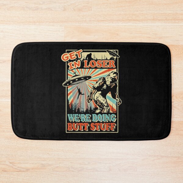 Item preview, Get In Loser Bigfoot designed and sold by JurrienBlind.