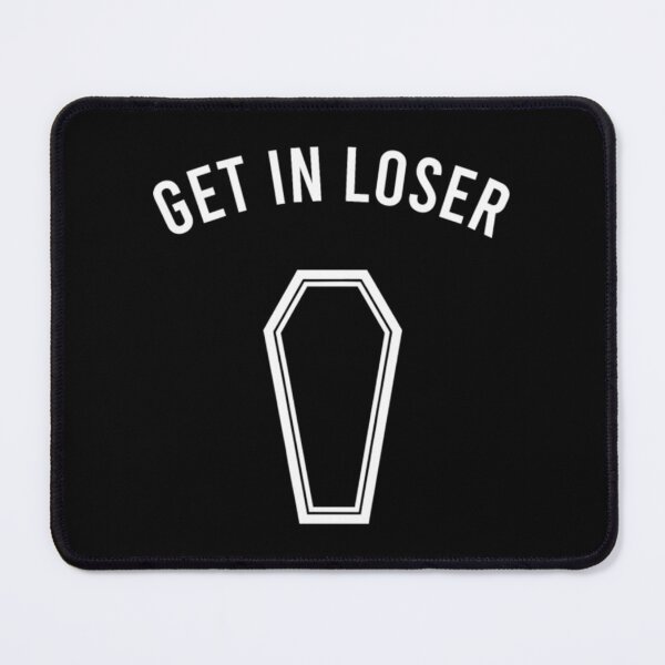 Item preview, Get In Loser Coffin designed and sold by JurrienBlind.