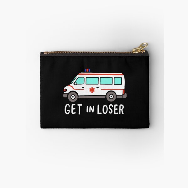 Item preview, Get In Loser For Ambulance Driver designed and sold by JurrienBlind.