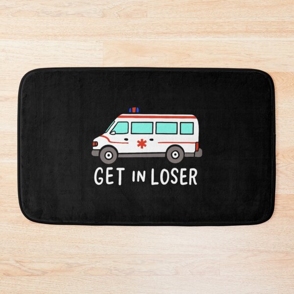 Item preview, Get In Loser For Ambulance Driver designed and sold by JurrienBlind.