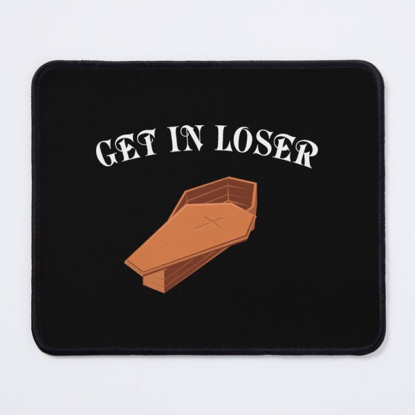 Item preview, Get In Loser Funny Classic Design Tee designed and sold by JurrienBlind.
