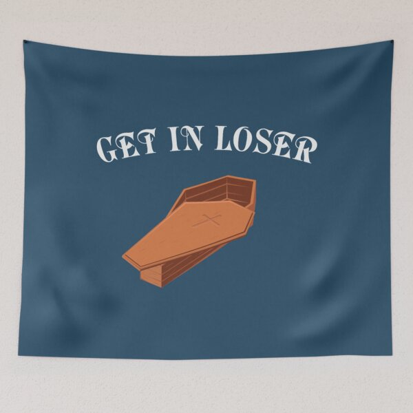 Item preview, Get In Loser Funny Classic Design Tee designed and sold by JurrienBlind.