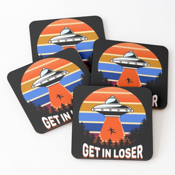 Item preview, Get in loser Funny extraterrestrial designed and sold by JurrienBlind.
