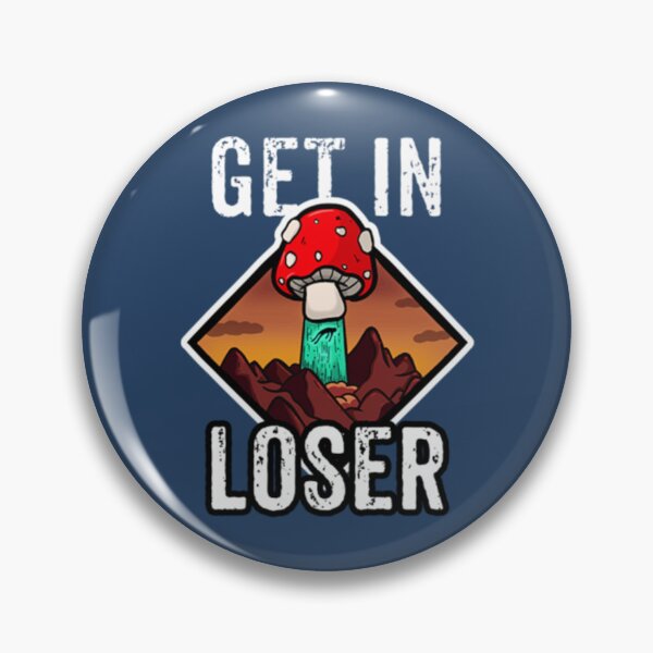 Item preview, Get In Loser Funny Get In Loser Mushroom Shirt designed and sold by JurrienBlind.