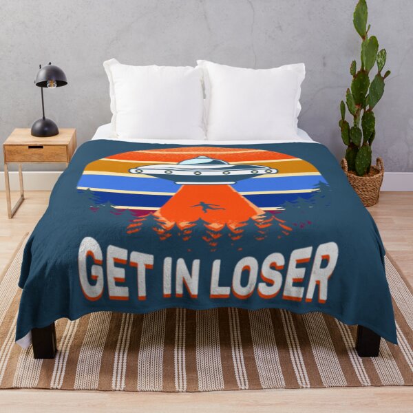 Item preview, Get in loser Funny extraterrestrial designed and sold by JurrienBlind.