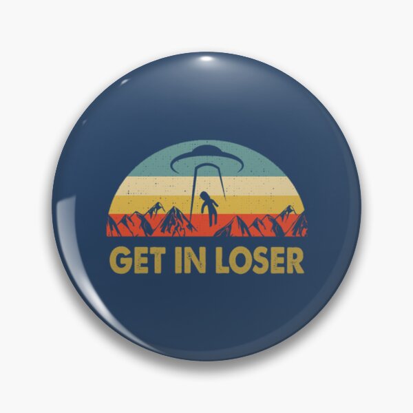 Item preview, Get In Loser Gift Design designed and sold by JurrienBlind.