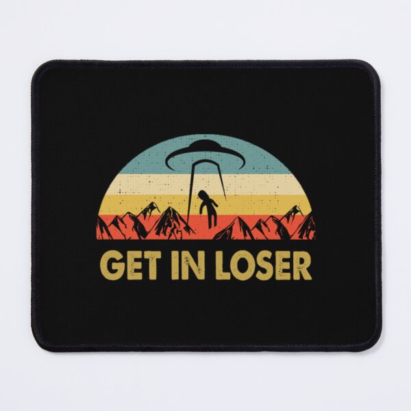 Item preview, Get In Loser Gift Design designed and sold by JurrienBlind.