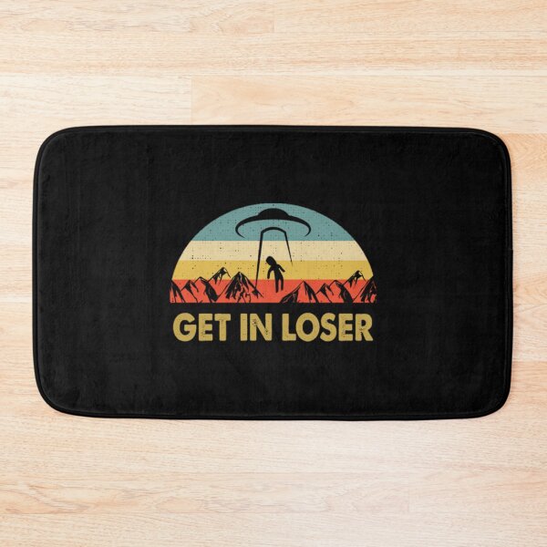 Item preview, Get In Loser Gift Design designed and sold by JurrienBlind.
