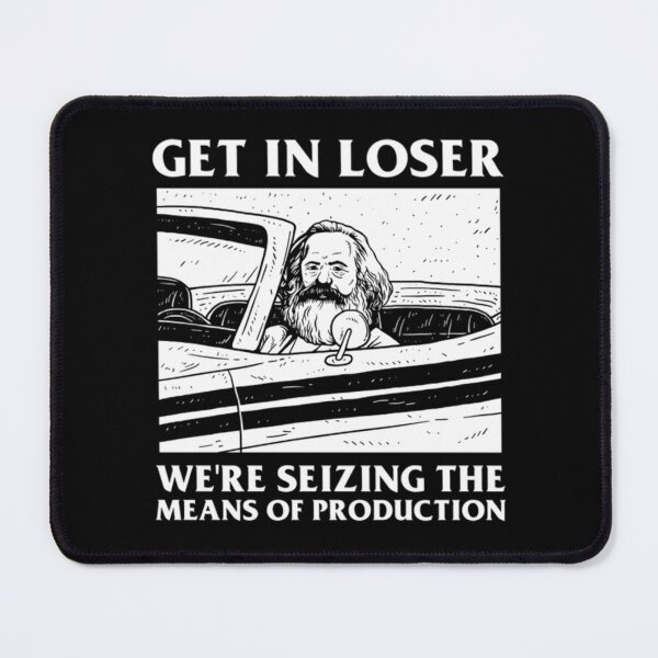 Item preview, Get In Loser Karl Marx - Communism Meme Funny designed and sold by JurrienBlind.