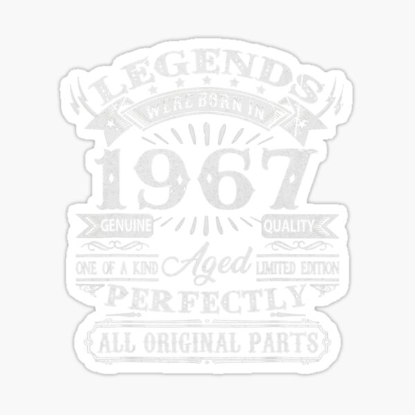  55 Years Old Gifts Legend Were Born In 1967 55th Birthday Sticker For 