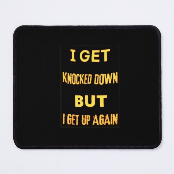 Item preview, I get knocked down but I get up again designed and sold by TracyPhotoArt.